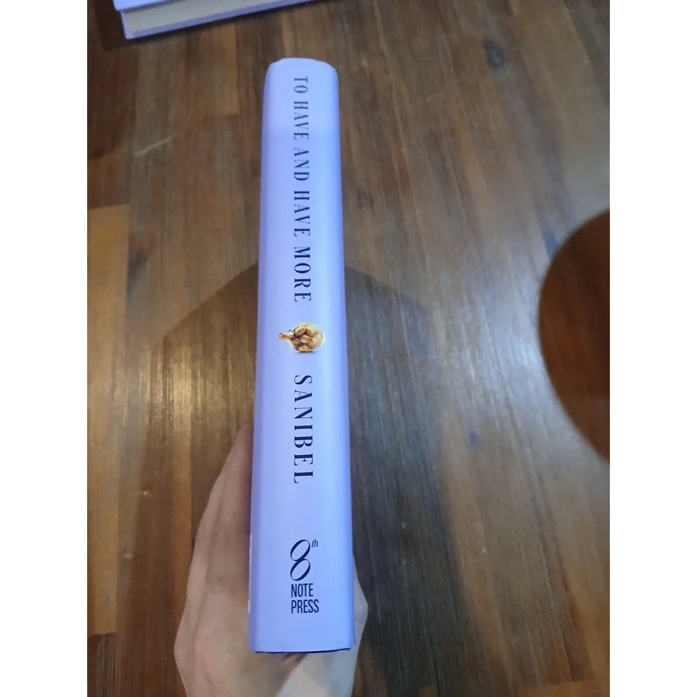 To Have and Have More by‎ Sanibel (2025, Hardcover)